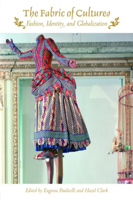 The Fabric of Cultures Fashion Identity and