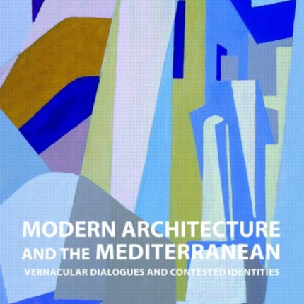 Modern Architecture and the Mediterranean