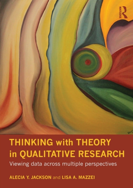 Thinking with Theory in Qualitative Research