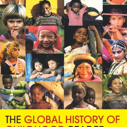 The Global History of Childhood Reader