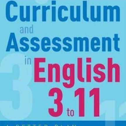 Curriculum and Assessment in English 3 to 11