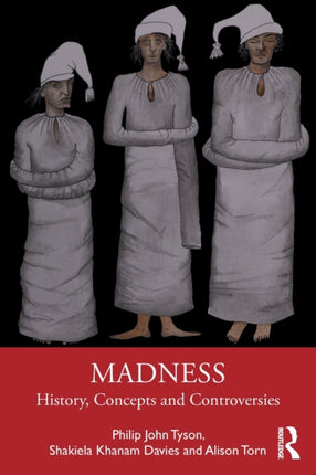 Madness History Concepts and Controversies