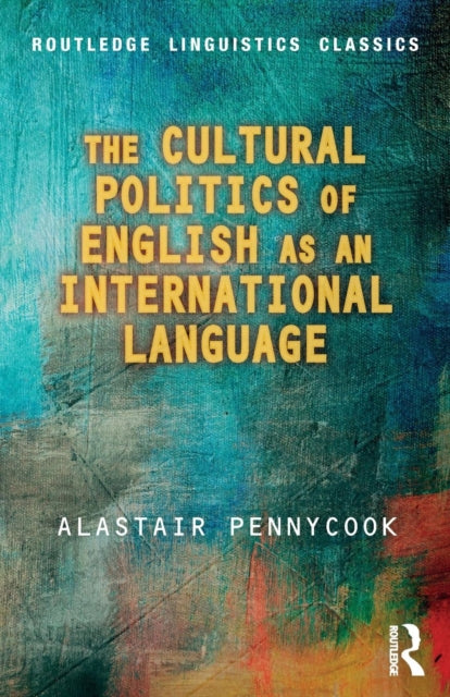 The Cultural Politics of English as an