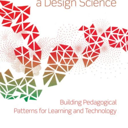 Teaching as a Design Science Building Pedagogical