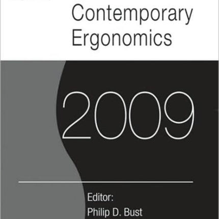 Contemporary Ergonomics 2009: Proceedings of the International Conference on Contemporary Ergonomics 2009