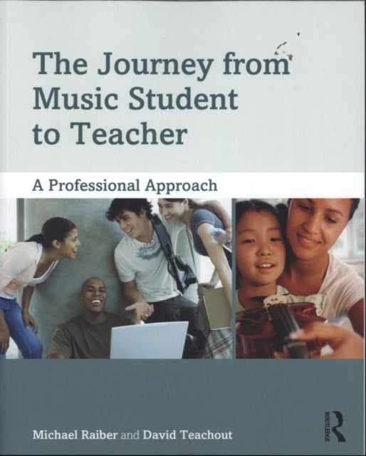 The Journey from Music Student to Teacher A Professional Approach