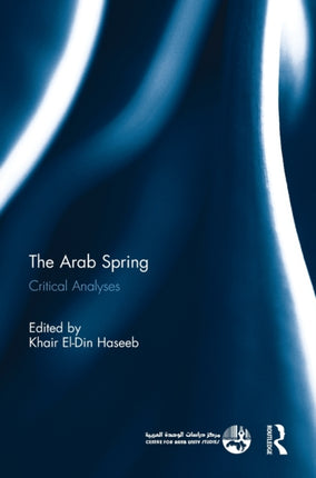 The Arab Spring: Critical Analyses