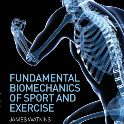 Fundamental Biomechanics of Sport and Exercise