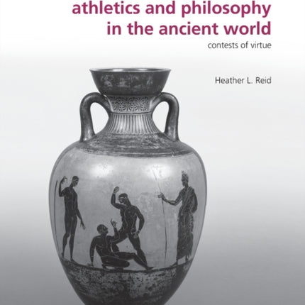Athletics and Philosophy in the Ancient World
