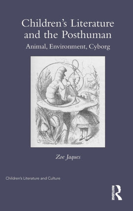 Childrens Literature and the Posthuman
