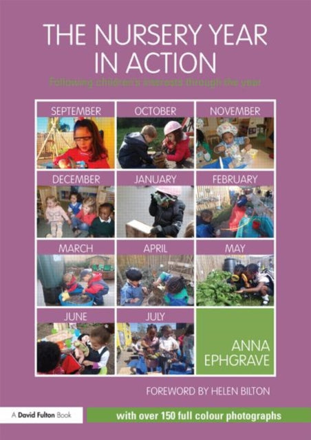 The Nursery Year in Action Following childrens