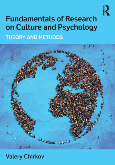 Fundamentals of Research on Culture and Psychology Theory and Methods