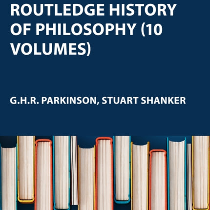 Routledge History of Philosophy 10 Volumes