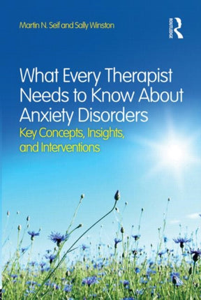 What Every Therapist Needs to Know About Anxiety