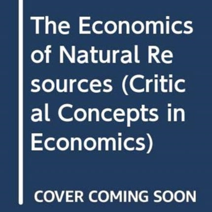 The Economics of Natural Resources