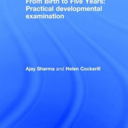 From Birth to Five Years: Practical Developmental Examination