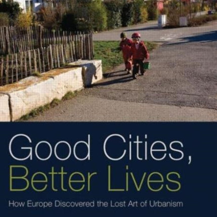 Good Cities Better Lives
