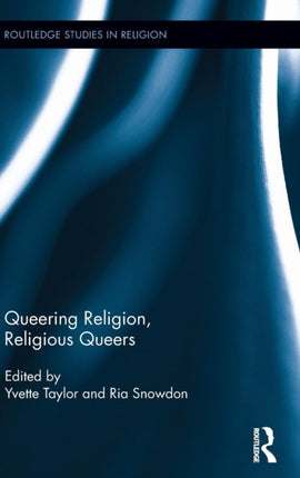 Queering Religion Religious Queers