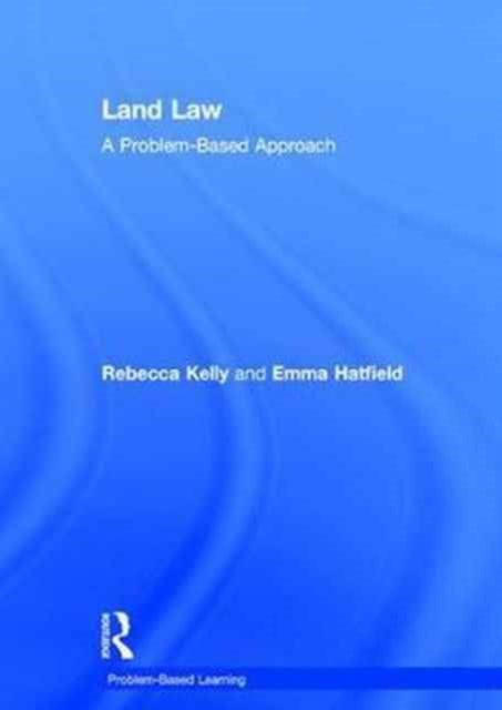 Land Law A ProblemBased Approach Problem Based Learning
