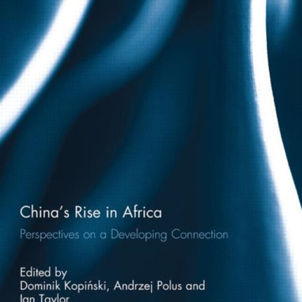 Chinas Rise in Africa