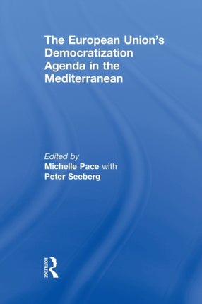 The European Unions Democratization Agenda in the
