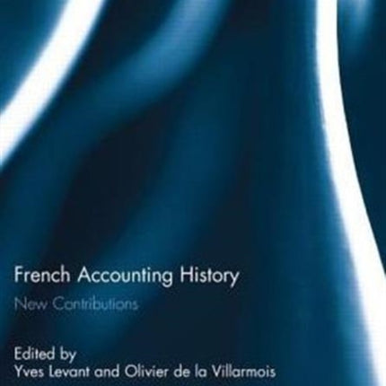 French Accounting History New Contributions