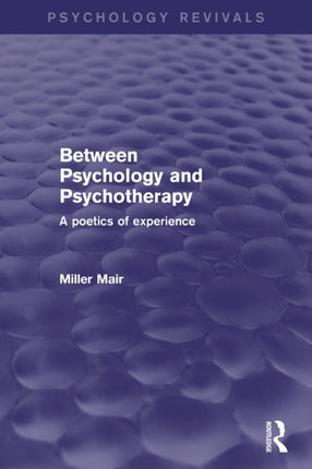 Between Psychology and Psychotherapy Psychology Revivals