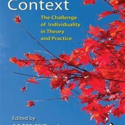 Persons in Context: The Challenge of Individuality in Theory and Practice