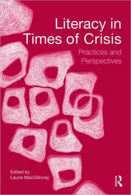 Literacy in Times of Crisis: Practices and Perspectives