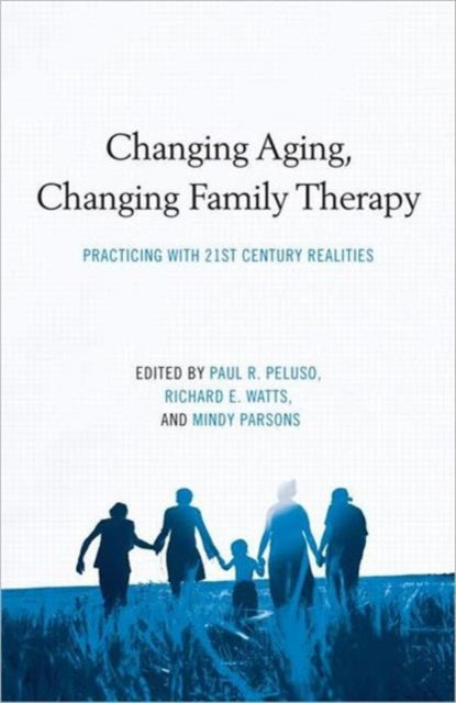 Changing Aging Changing Family Therapy