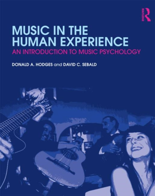 Music in the Human Experience An Introduction to Music Psychology