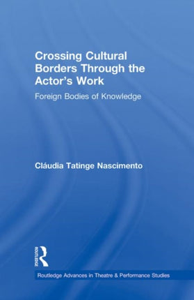 Crossing Cultural Borders Through the Actors Work