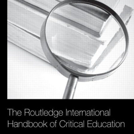 The Routledge International Handbook of Critical Education