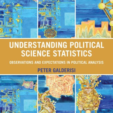 Understanding Political Science Statistics: Observations and Expectations in Political Analysis