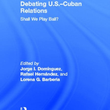 Debating U.S.Cuban Relations