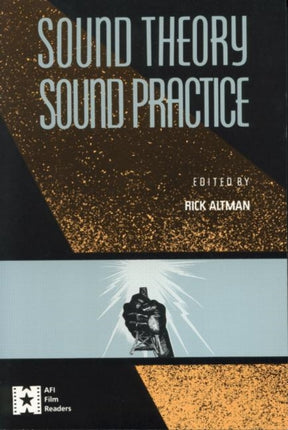 Sound Theory Sound Practice AFI Film Readers