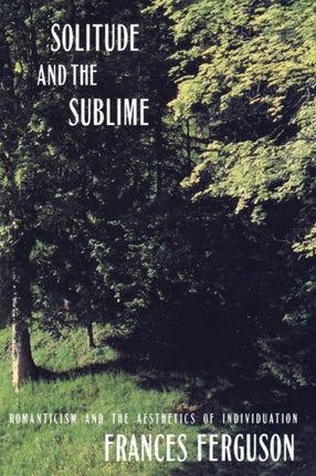 Solitude and the Sublime The Romantic Aesthetics