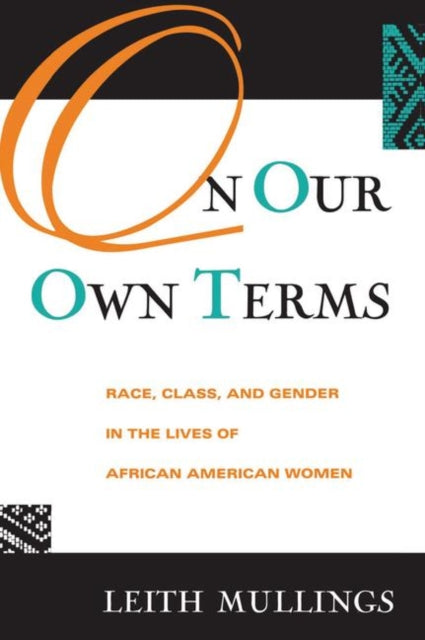 On Our Own Terms Race Class and Gender in the