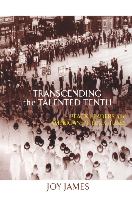 Transcending the Talented Tenth Black Leaders and
