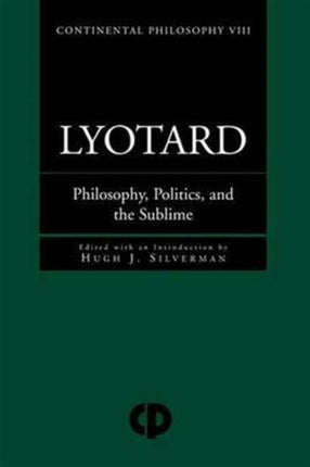 Lyotard: Philosophy, Politics and the Sublime