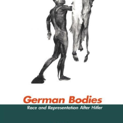 German Bodies: Race and Representation After Hitler