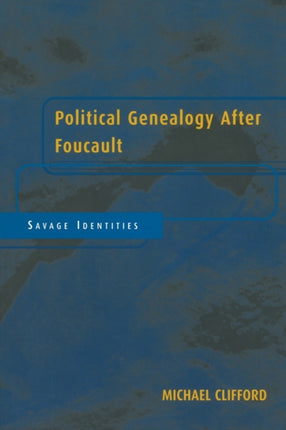 Political Genealogy After Foucault Savage