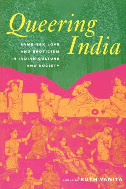 Queering india SameSex Love and Eroticism in