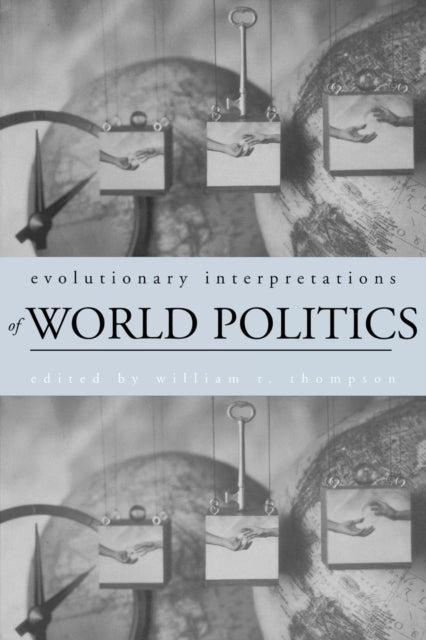 Evolutionary Interpretations of World Politics A