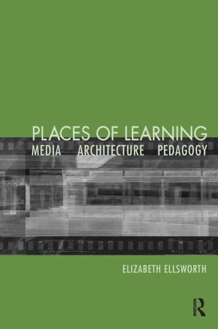 Places of Learning Media Architecture Pedagogy