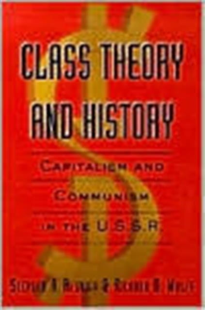 Class Theory and History Capitalism and Communism