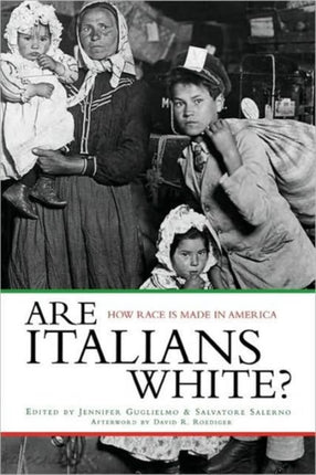 Are Italians White How Race is Made in America
