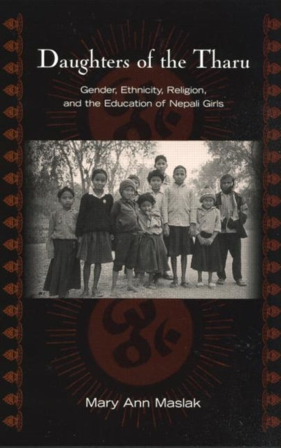 Daughters of the Tharu Gender Ethnicity Religion and the Education of Nepali Girls Reference Books in International Education