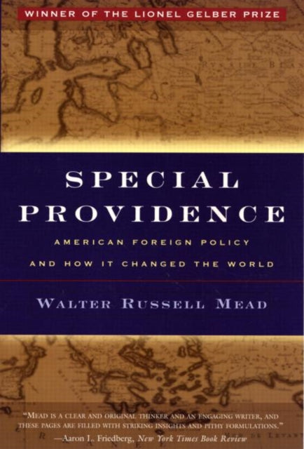 Special Providence: American Foreign Policy and How It Changed the World