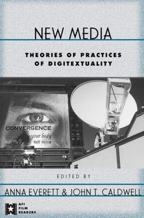 New Media Theories and Practices of